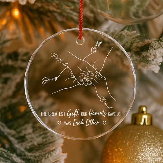 UPST161 The Greatest Gift Our Parents Gave Us Was Each Other - Personalized Glass Ornament