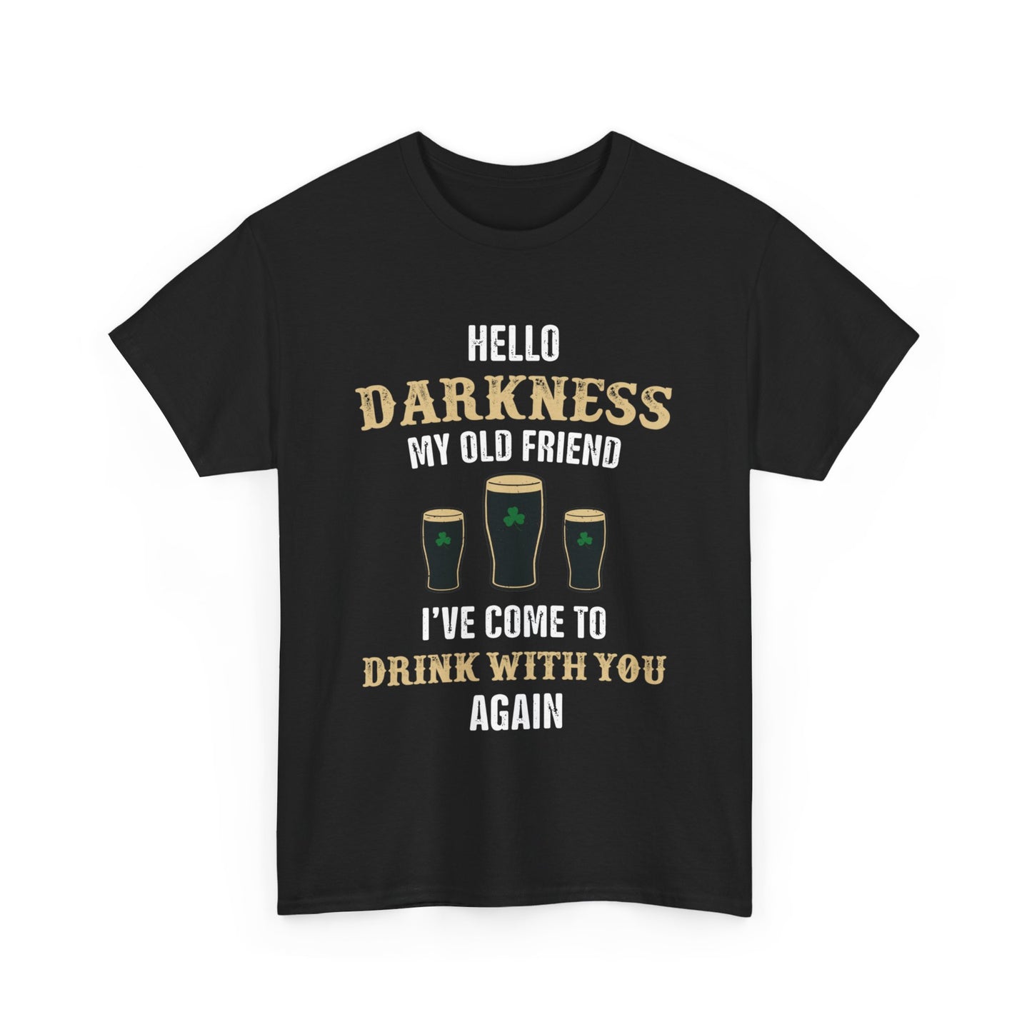 ETT2001 Hello Darkness My Old Friend I've Come To Drink With You Again St Patrick's Day