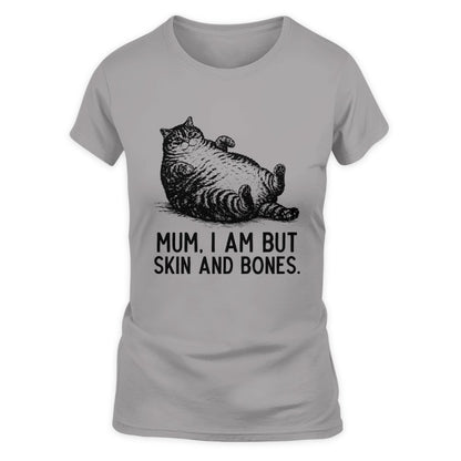 ETT4193 Mum I Am But Skin and Bones