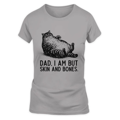 ETT4193 Dad I Am But Skin and Bones