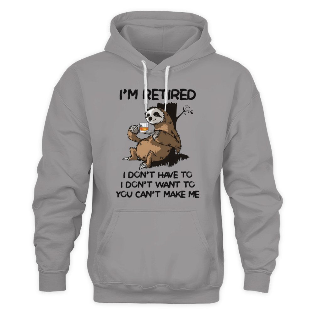 MiPST1625_whisky I'm Retired I Don't Have To I Don't Want To You Can't Make Me