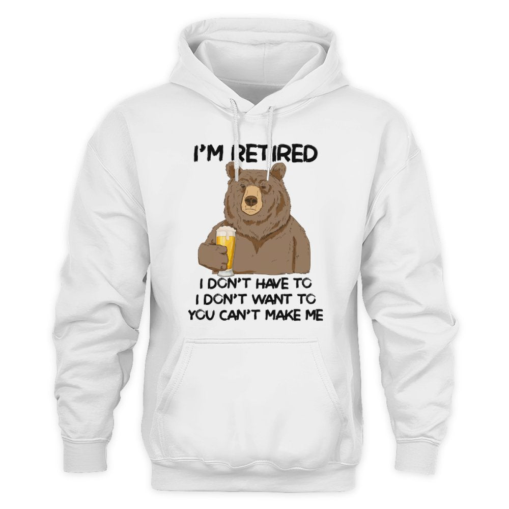 MiPST1606_beer I'm Retired I Don't Have To I Don't Want To You Can't Make Me