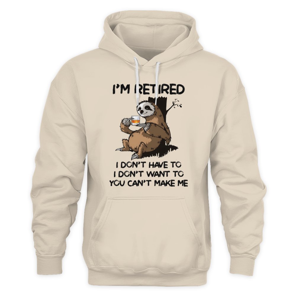 MiPST1625_whisky I'm Retired I Don't Have To I Don't Want To You Can't Make Me