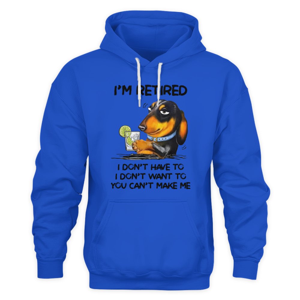 MiPST1608_gin I'm Retired I Don't Have To I Don't Want To You Can't Make Me
