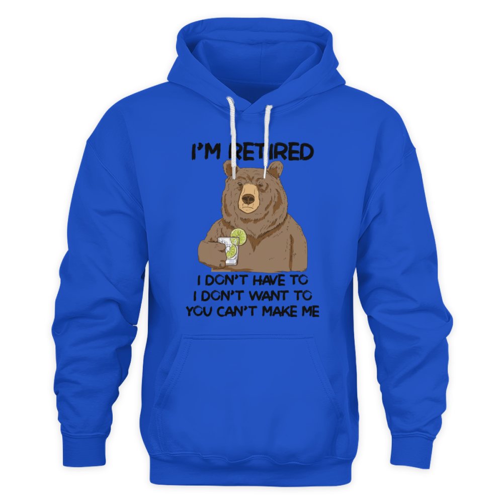 MiPST1606_gin I'm Retired I Don't Have To I Don't Want To You Can't Make Me