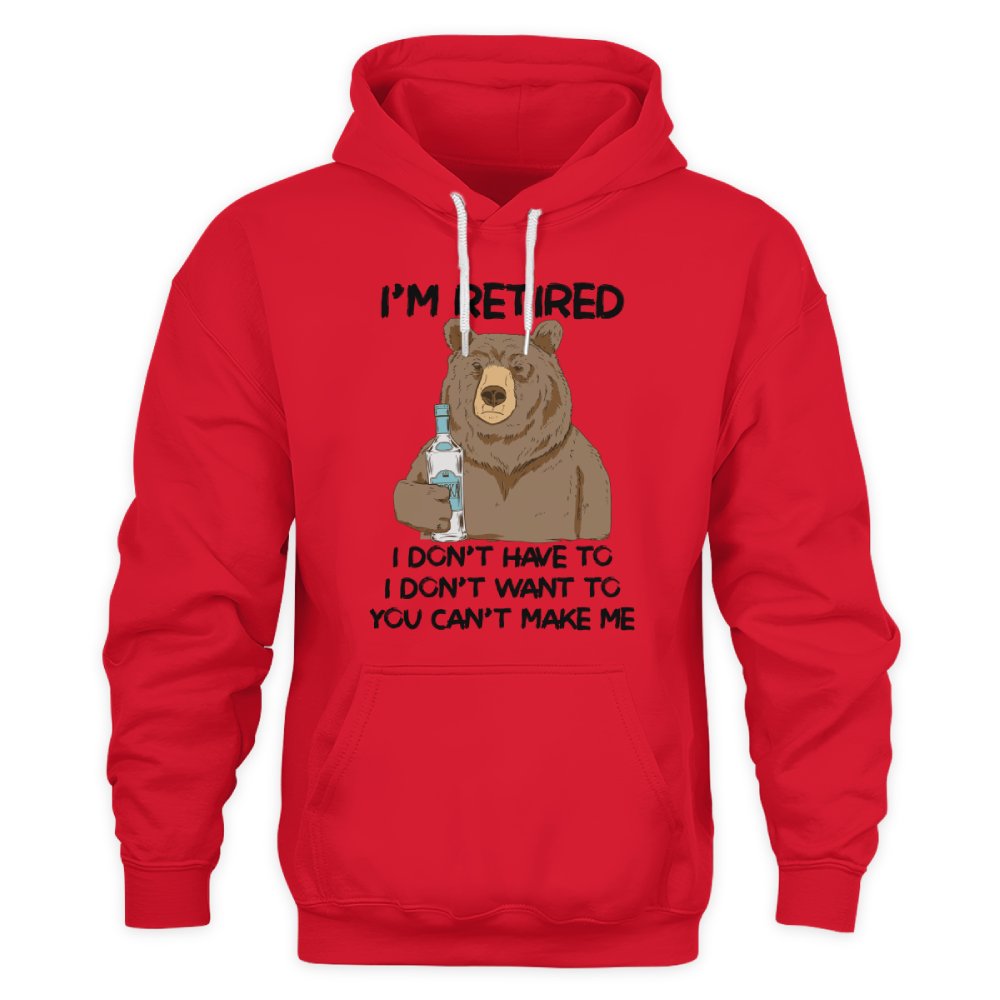 MiPST1606_vodka I'm Retired I Don't Have To I Don't Want To You Can't Make Me