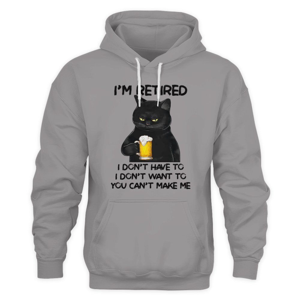 MiPST1605_beer I'm Retired I Don't Have To I Don't Want To You Can't Make Me