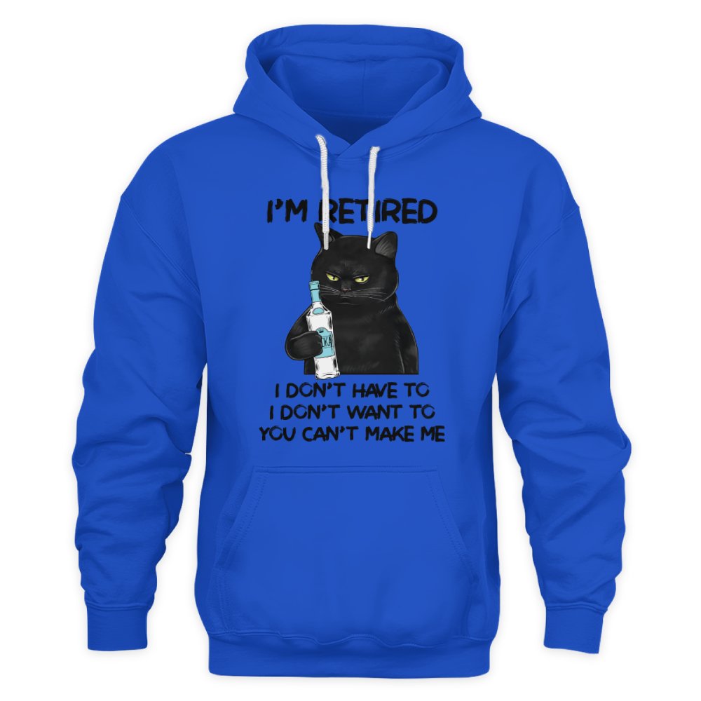MiPST1605_vodka I'm Retired I Don't Have To I Don't Want To You Can't Make Me