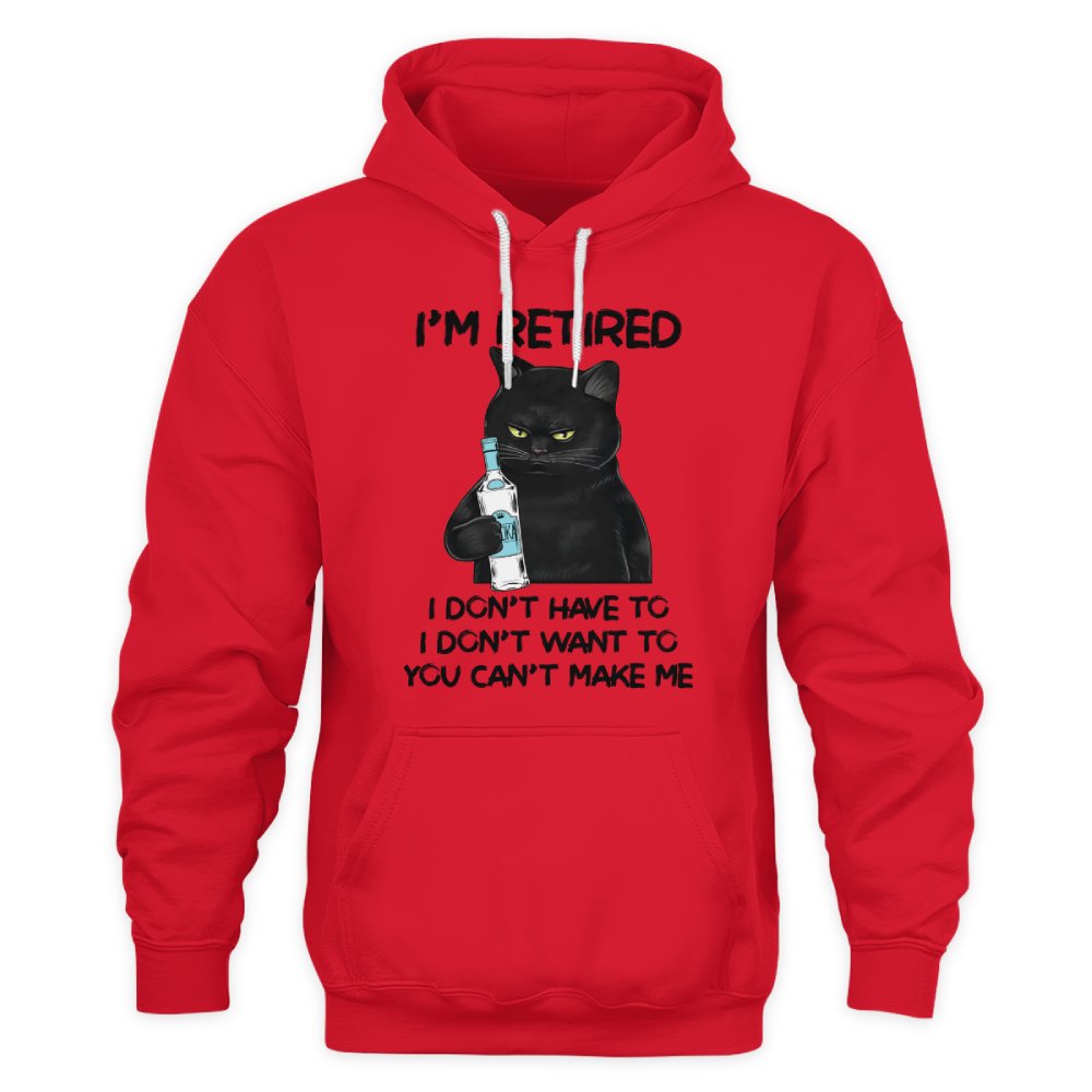 MiPST1605_vodka I'm Retired I Don't Have To I Don't Want To You Can't Make Me