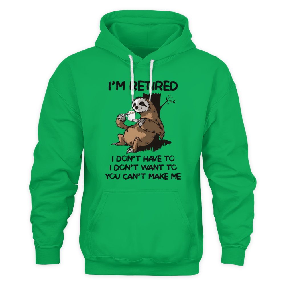 MiPST1625_chocolate I'm Retired I Don't Have To I Don't Want To You Can't Make Me