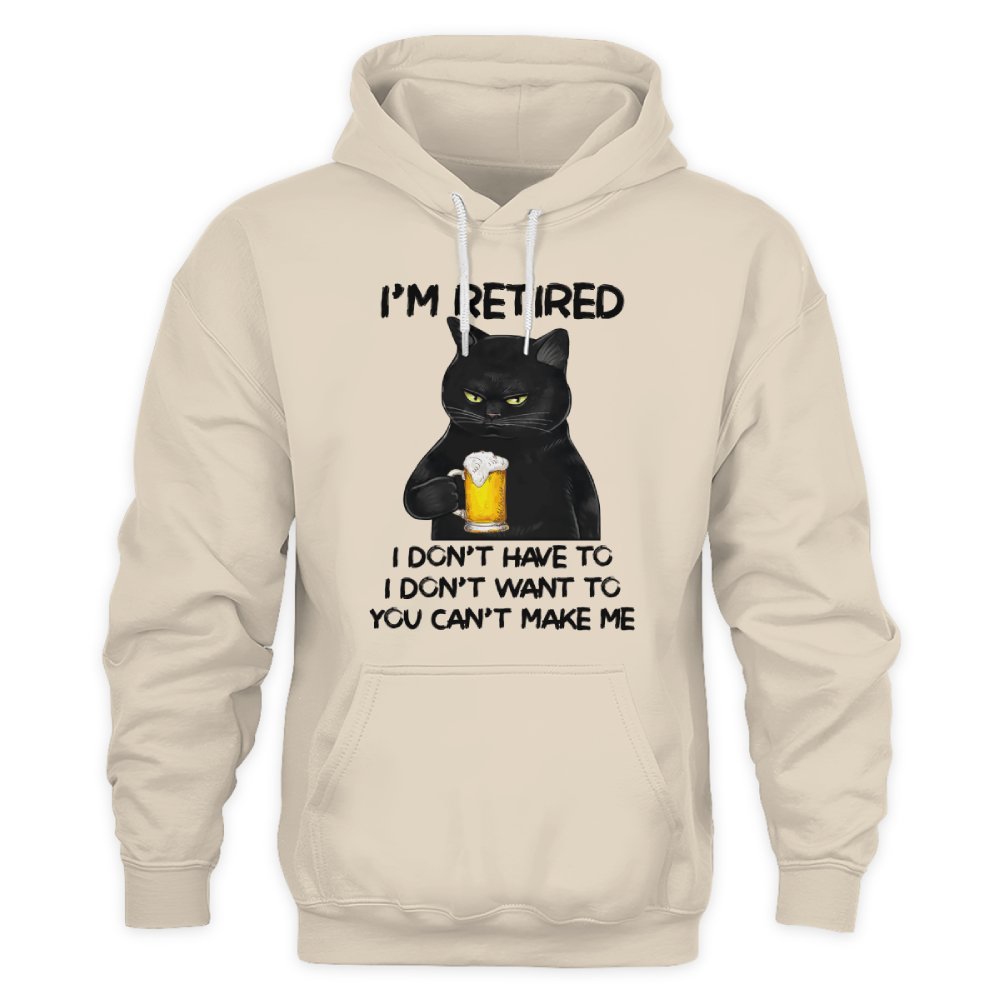 MiPST1605_beer I'm Retired I Don't Have To I Don't Want To You Can't Make Me