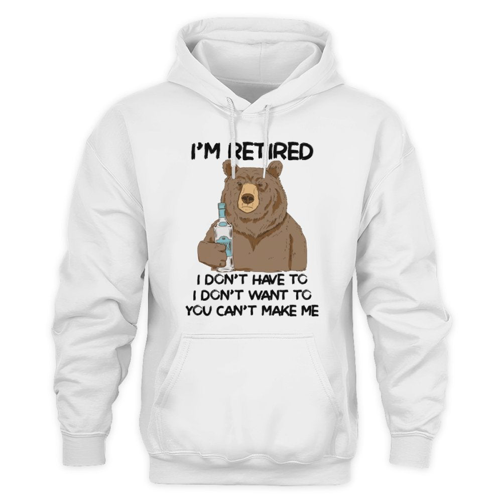 MiPST1606_vodka I'm Retired I Don't Have To I Don't Want To You Can't Make Me