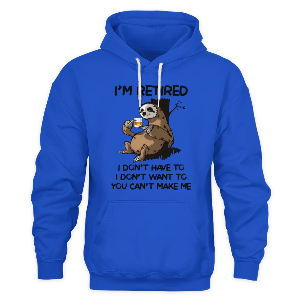 MiPST1625_whisky I'm Retired I Don't Have To I Don't Want To You Can't Make Me