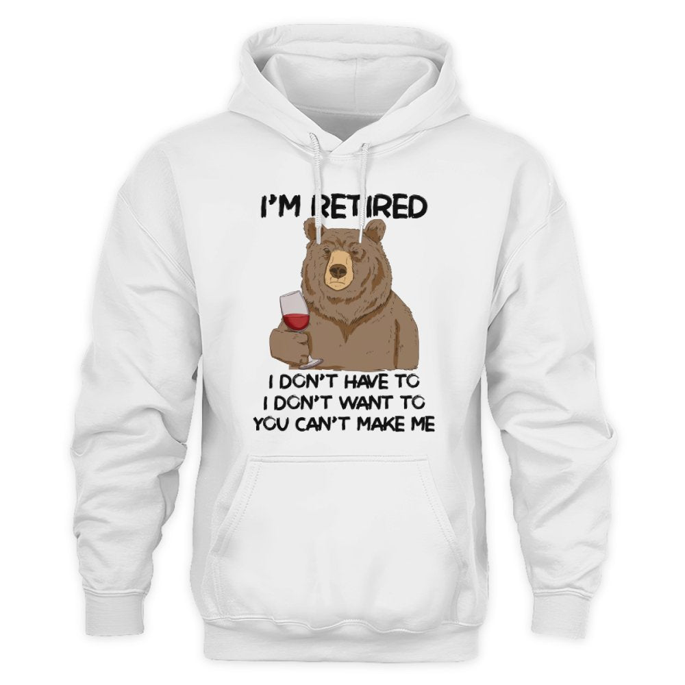 MiPST1606_wine I'm Retired I Don't Have To I Don't Want To You Can't Make Me