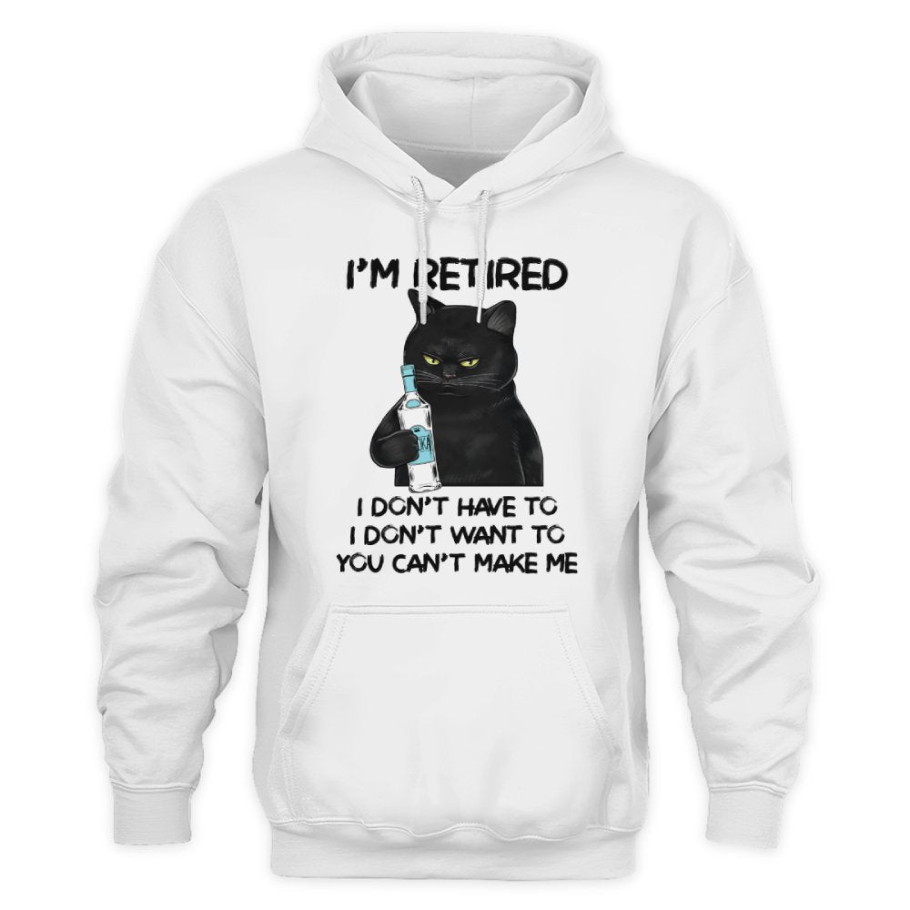 MiPST1605_vodka I'm Retired I Don't Have To I Don't Want To You Can't Make Me