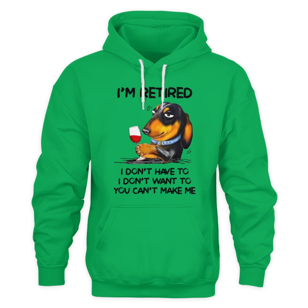 MiPST1608_wine I'm Retired I Don't Have To I Don't Want To You Can't Make Me
