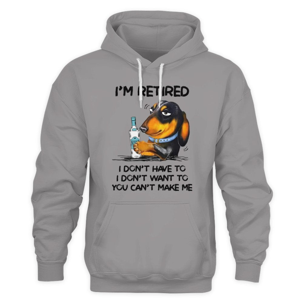MiPST1608_vodka I'm Retired I Don't Have To I Don't Want To You Can't Make Me