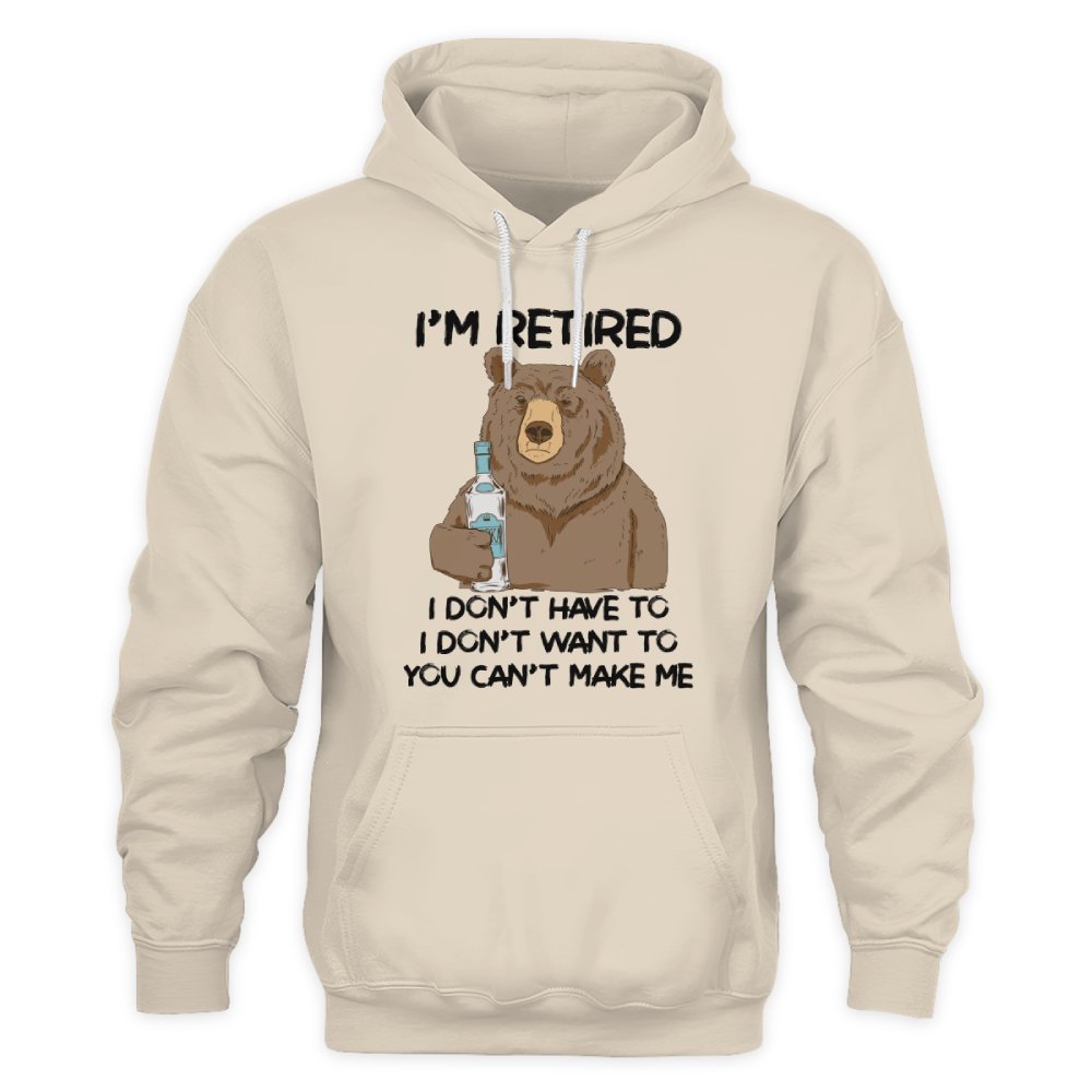MiPST1606_vodka I'm Retired I Don't Have To I Don't Want To You Can't Make Me