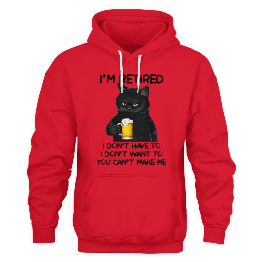 MiPST1605_beer I'm Retired I Don't Have To I Don't Want To You Can't Make Me