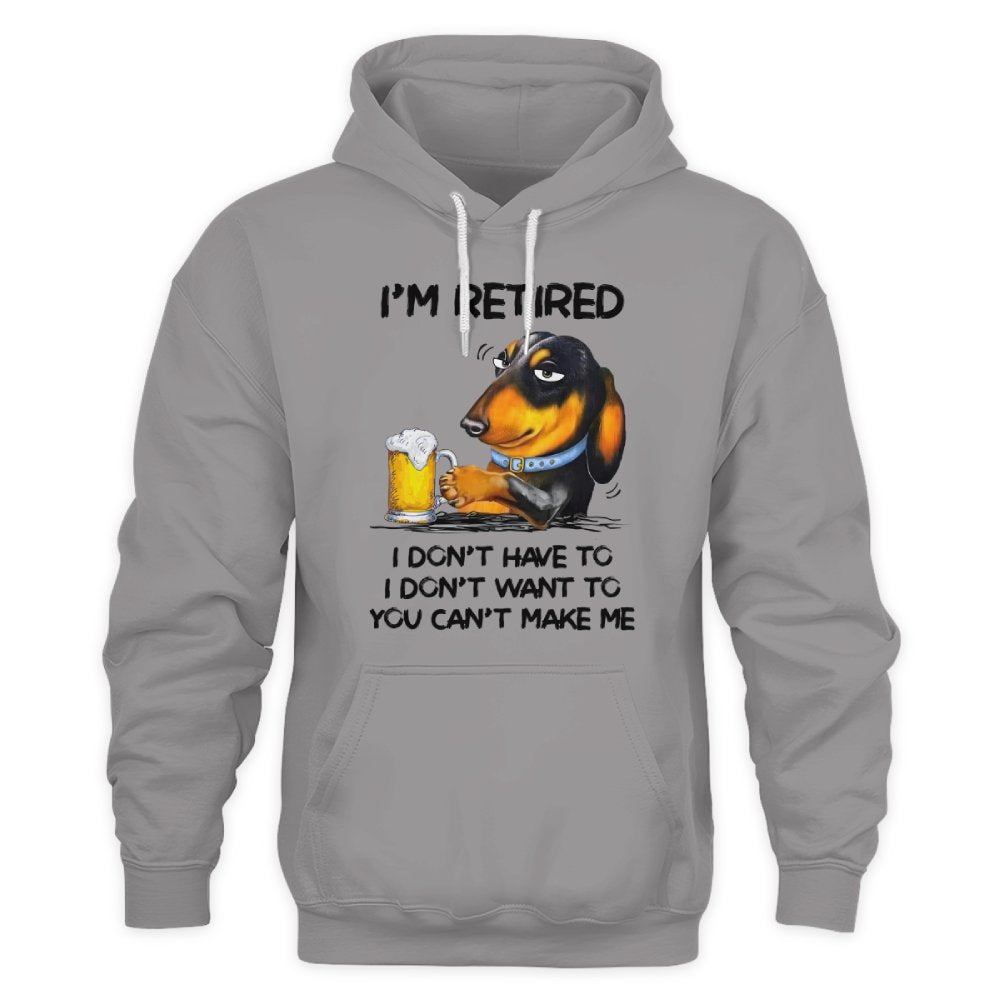 MiPST1608_beer I'm Retired I Don't Have To I Don't Want To You Can't Make Me
