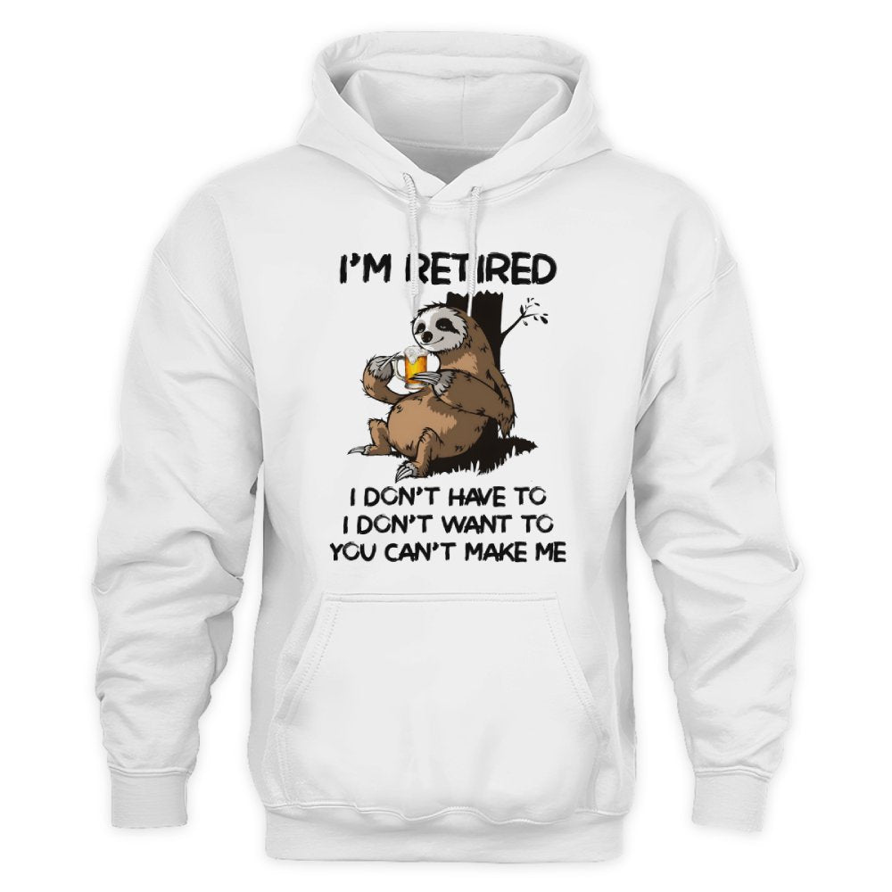 MiPST1625_beer I'm Retired I Don't Have To I Don't Want To You Can't Make Me