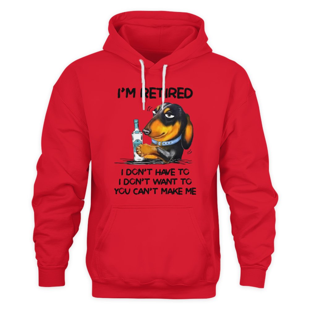 MiPST1608_vodka I'm Retired I Don't Have To I Don't Want To You Can't Make Me