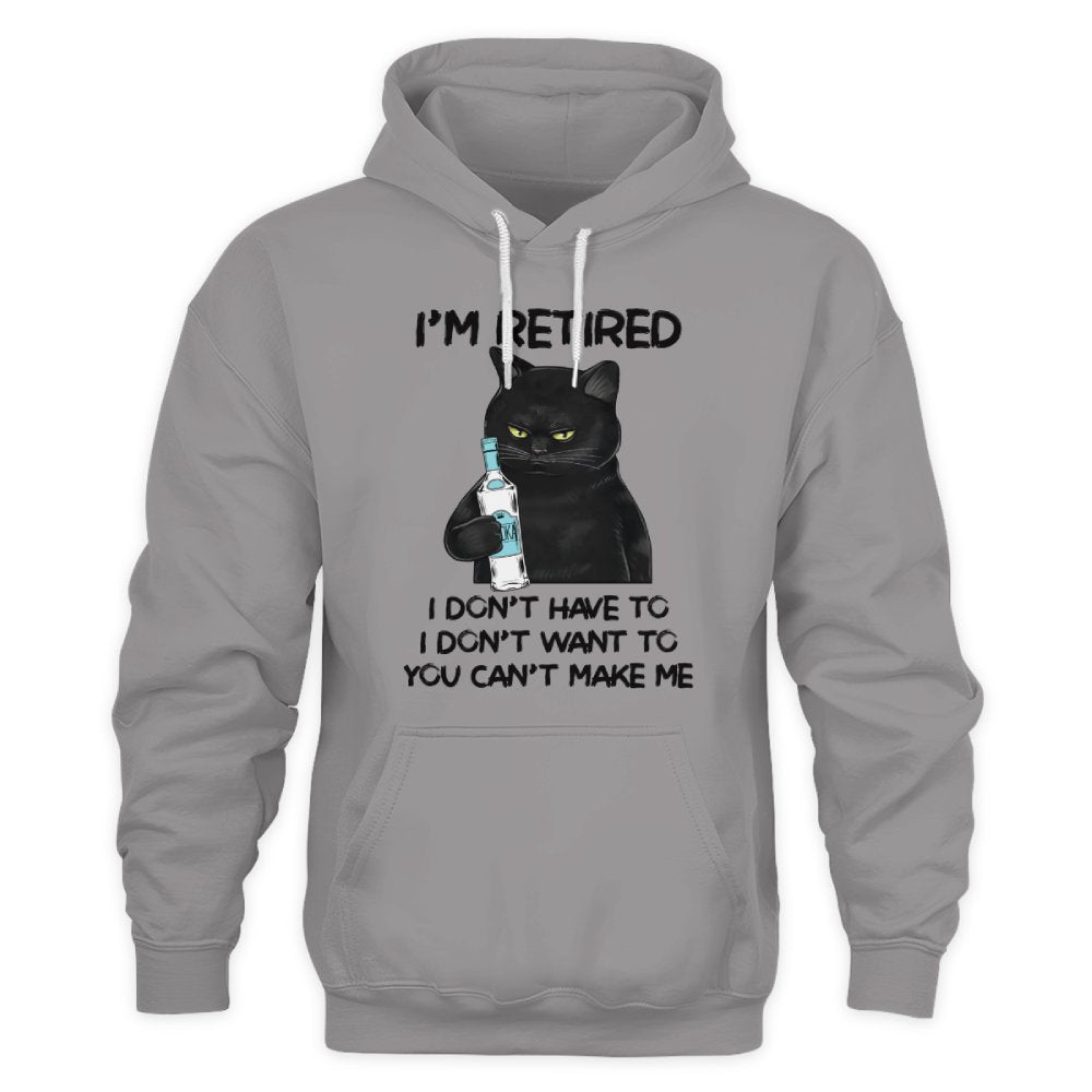 MiPST1605_vodka I'm Retired I Don't Have To I Don't Want To You Can't Make Me
