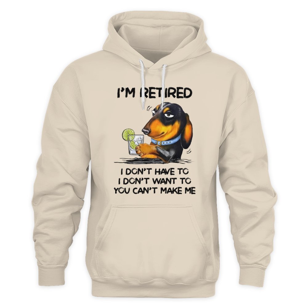 MiPST1608_gin I'm Retired I Don't Have To I Don't Want To You Can't Make Me