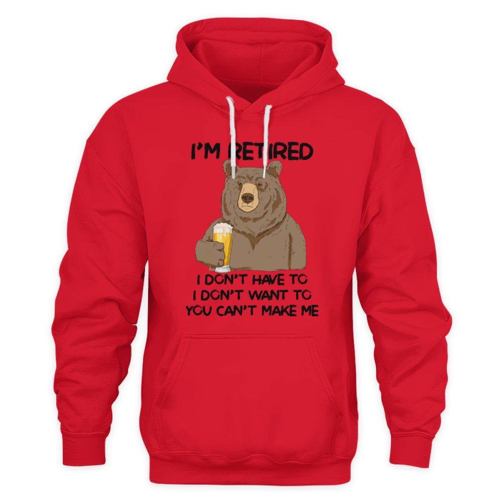 MiPST1606_beer I'm Retired I Don't Have To I Don't Want To You Can't Make Me