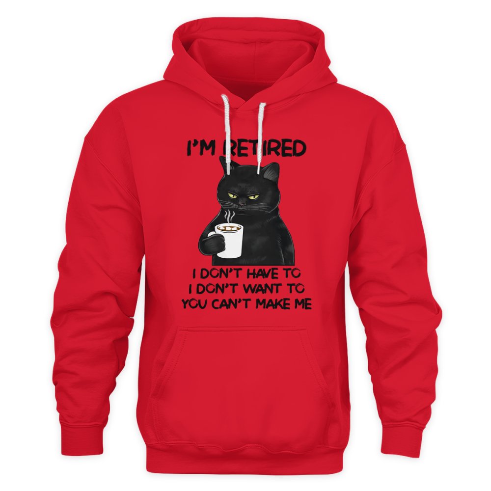 MiPST1605_chocolate I'm Retired I Don't Have To I Don't Want To You Can't Make Me