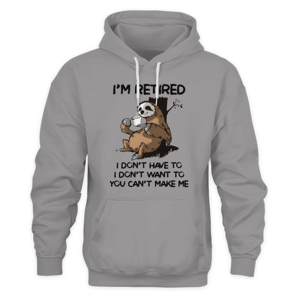 MiPST1625_chocolate I'm Retired I Don't Have To I Don't Want To You Can't Make Me