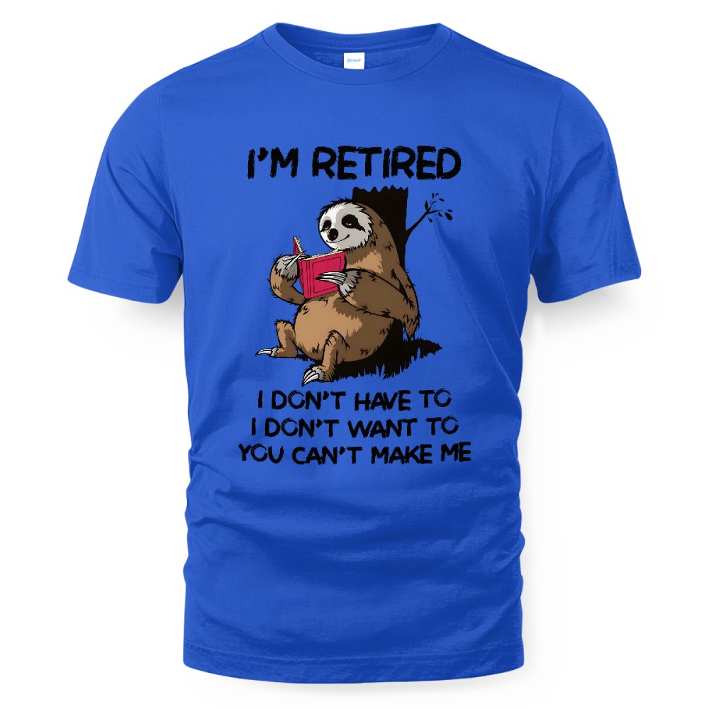 MiPST1625_book I'm Retired I Don't Have To I Don't Want To You Can't Make Me