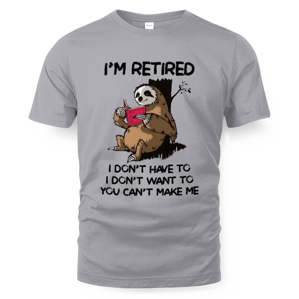 MiPST1625_book I'm Retired I Don't Have To I Don't Want To You Can't Make Me