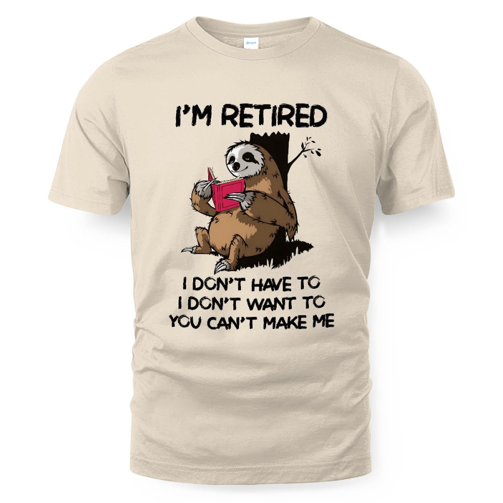 MiPST1625_book I'm Retired I Don't Have To I Don't Want To You Can't Make Me