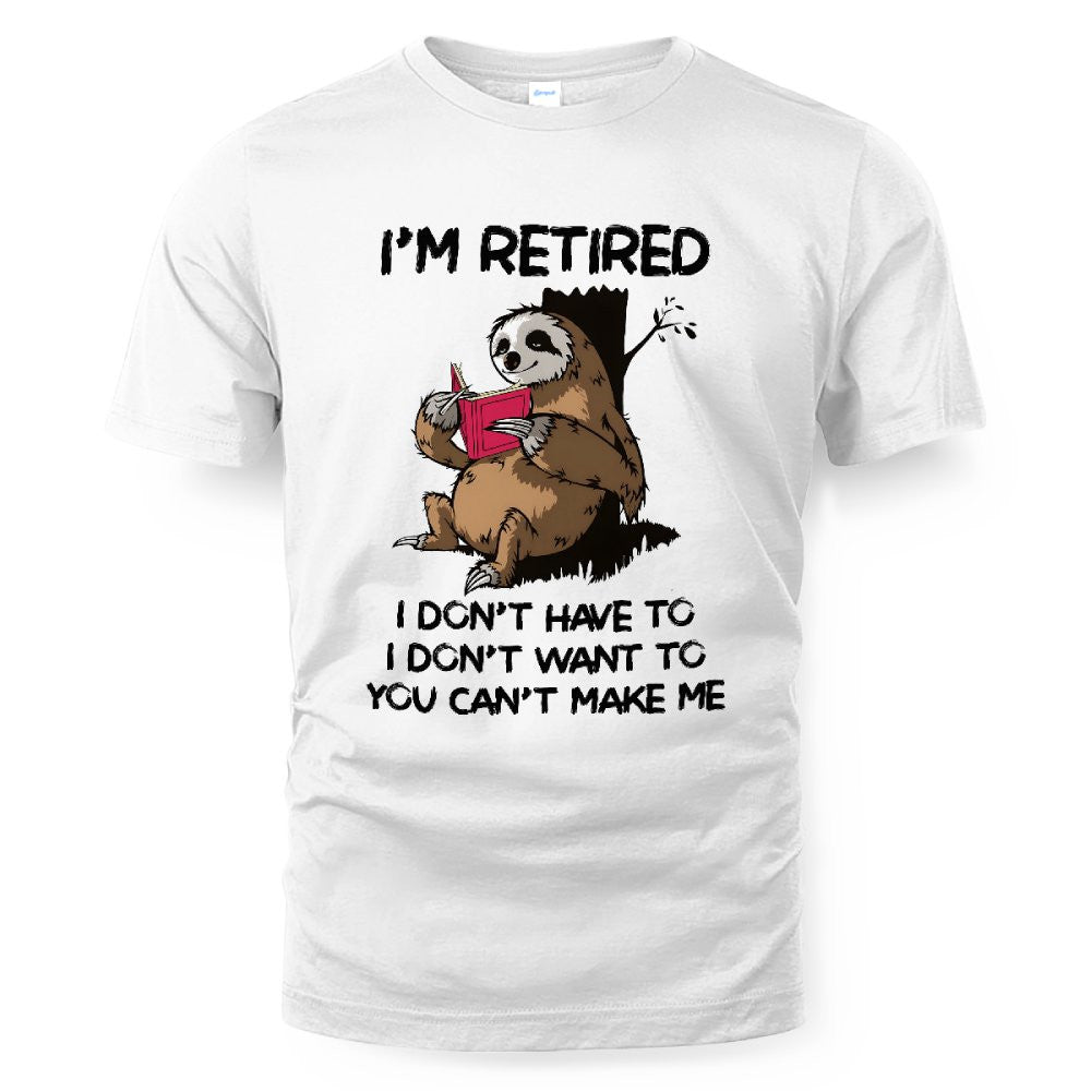 MiPST1625_book I'm Retired I Don't Have To I Don't Want To You Can't Make Me