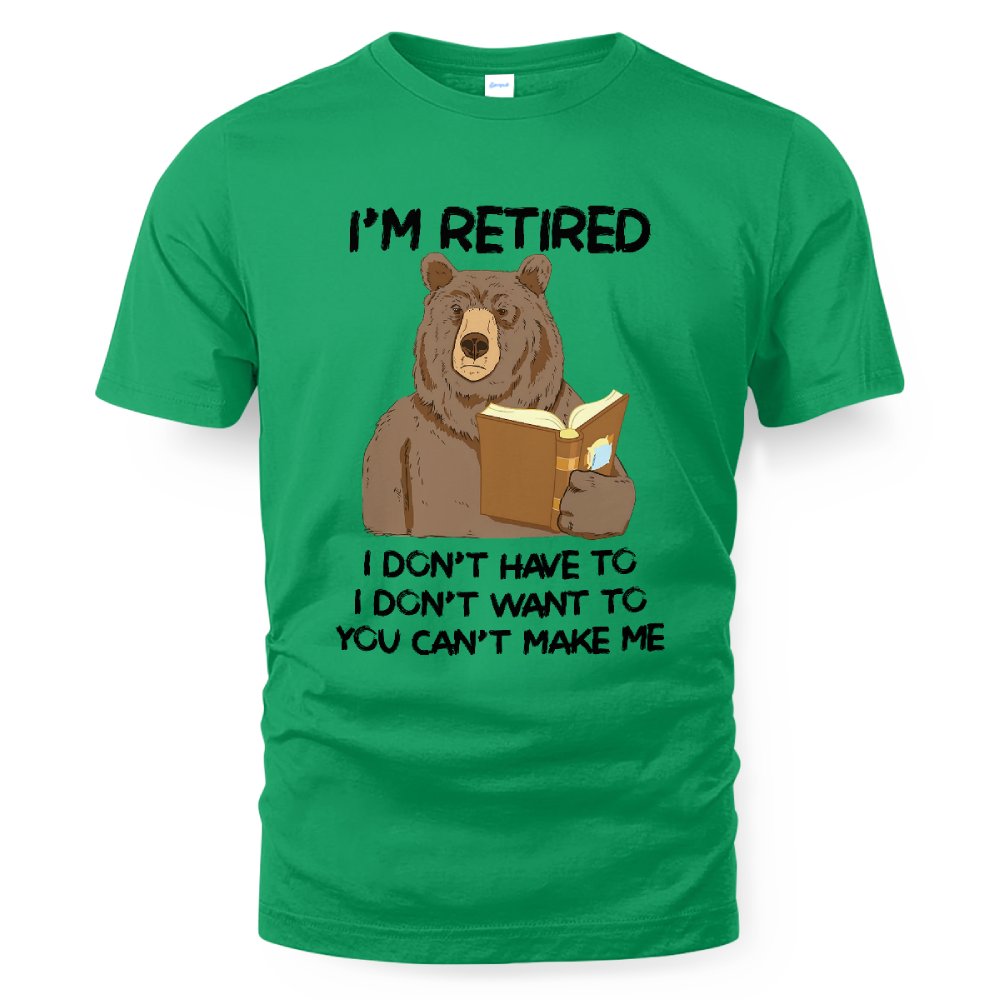 MiPST1606_book I'm Retired I Don't Have To I Don't Want To You Can't Make Me