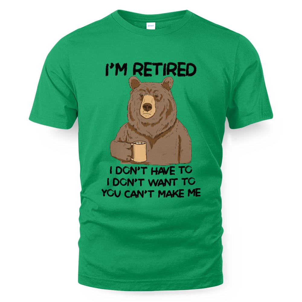 MiPST1606_chocolate I'm Retired I Don't Have To I Don't Want To You Can't Make Me