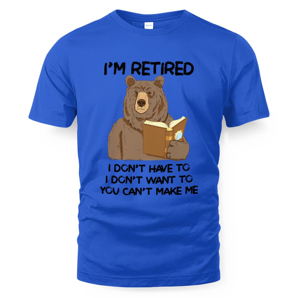 MiPST1606_book I'm Retired I Don't Have To I Don't Want To You Can't Make Me