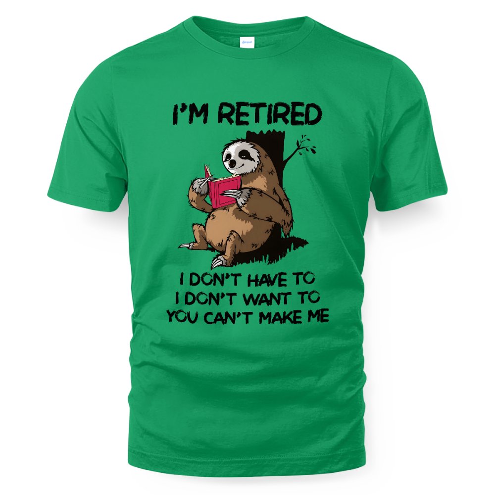 MiPST1625_book I'm Retired I Don't Have To I Don't Want To You Can't Make Me