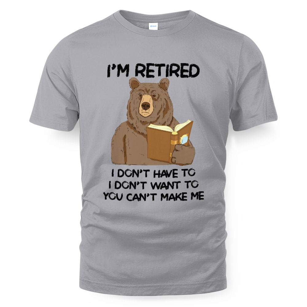 MiPST1606_book I'm Retired I Don't Have To I Don't Want To You Can't Make Me