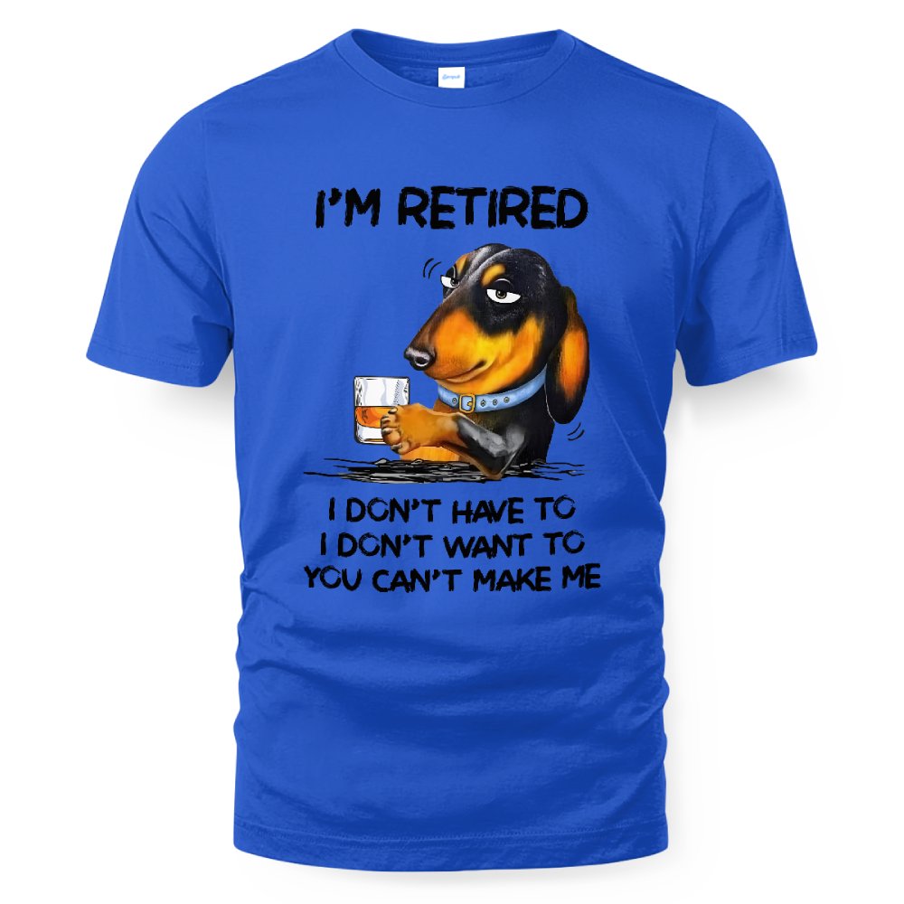 MiPST1608_ whisky I'm Retired I Don't Have To I Don't Want To You Can't Make Me