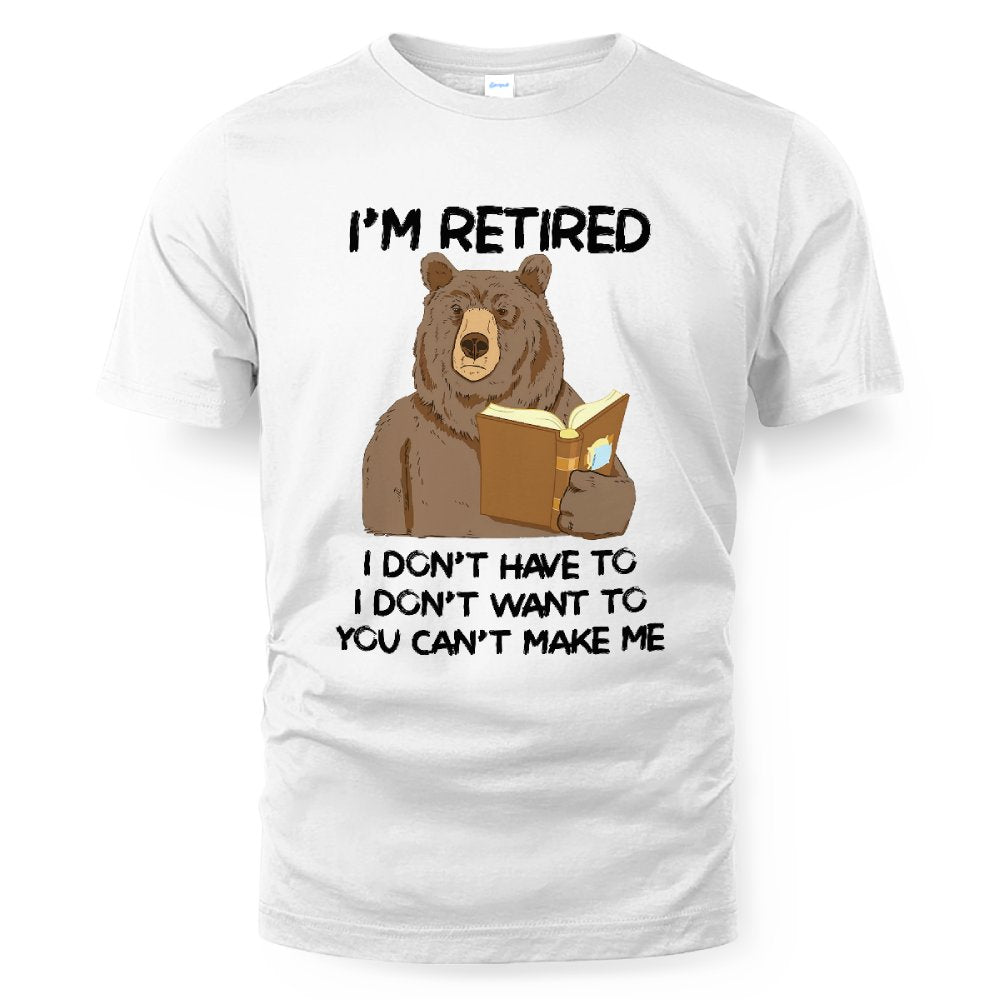 MiPST1606_book I'm Retired I Don't Have To I Don't Want To You Can't Make Me