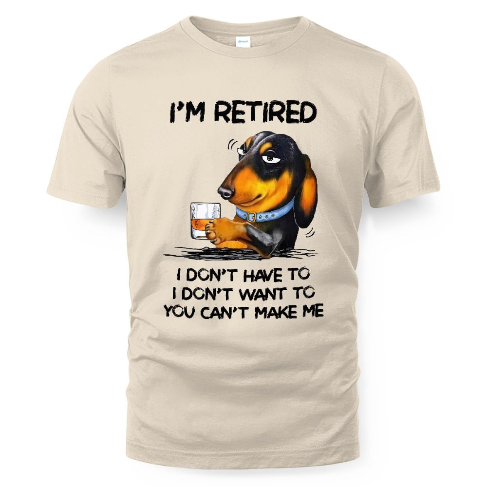 MiPST1608_ whisky I'm Retired I Don't Have To I Don't Want To You Can't Make Me