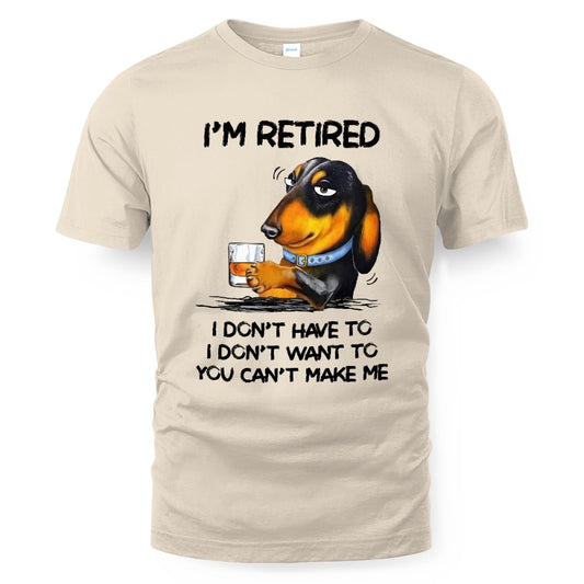 MiPST1608_ whisky I'm Retired I Don't Have To I Don't Want To You Can't Make Me