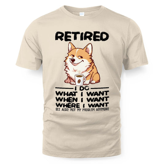 MiPST1654 Retired I Do What I Want When I Want Where I Want