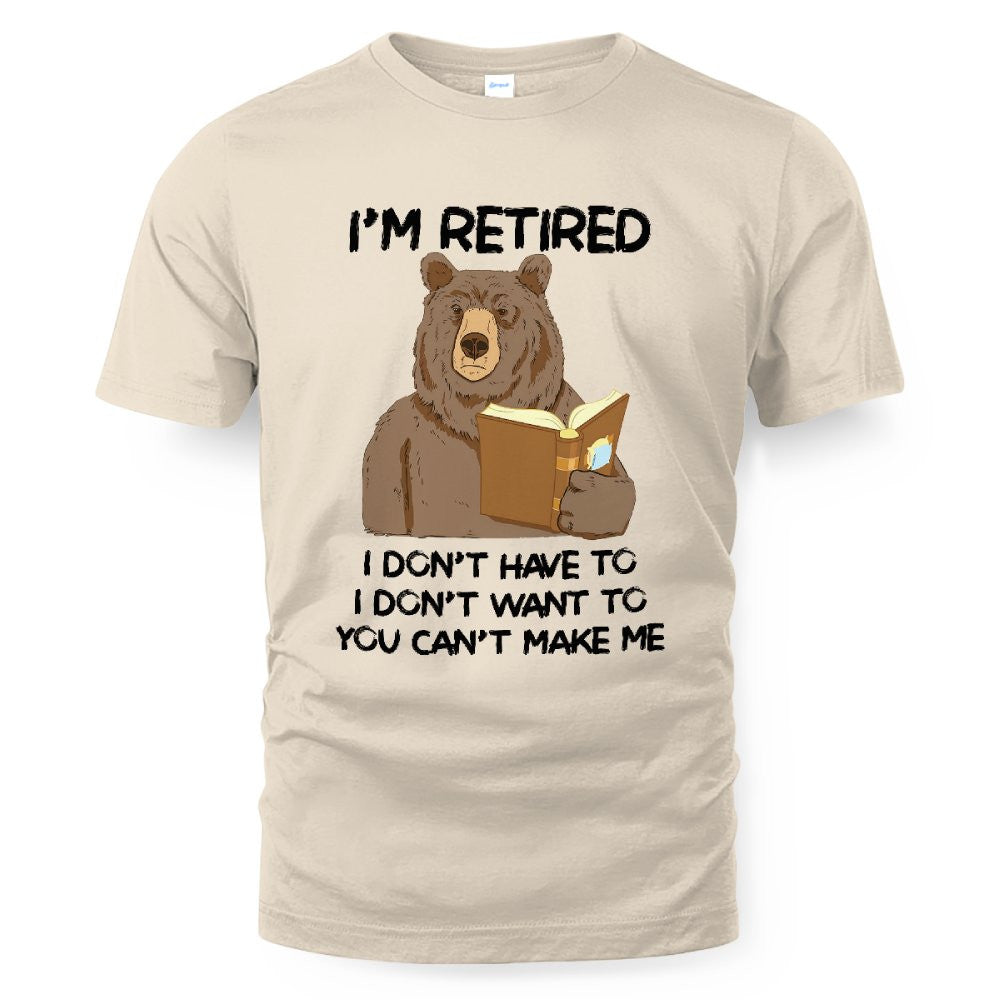 MiPST1606_book I'm Retired I Don't Have To I Don't Want To You Can't Make Me
