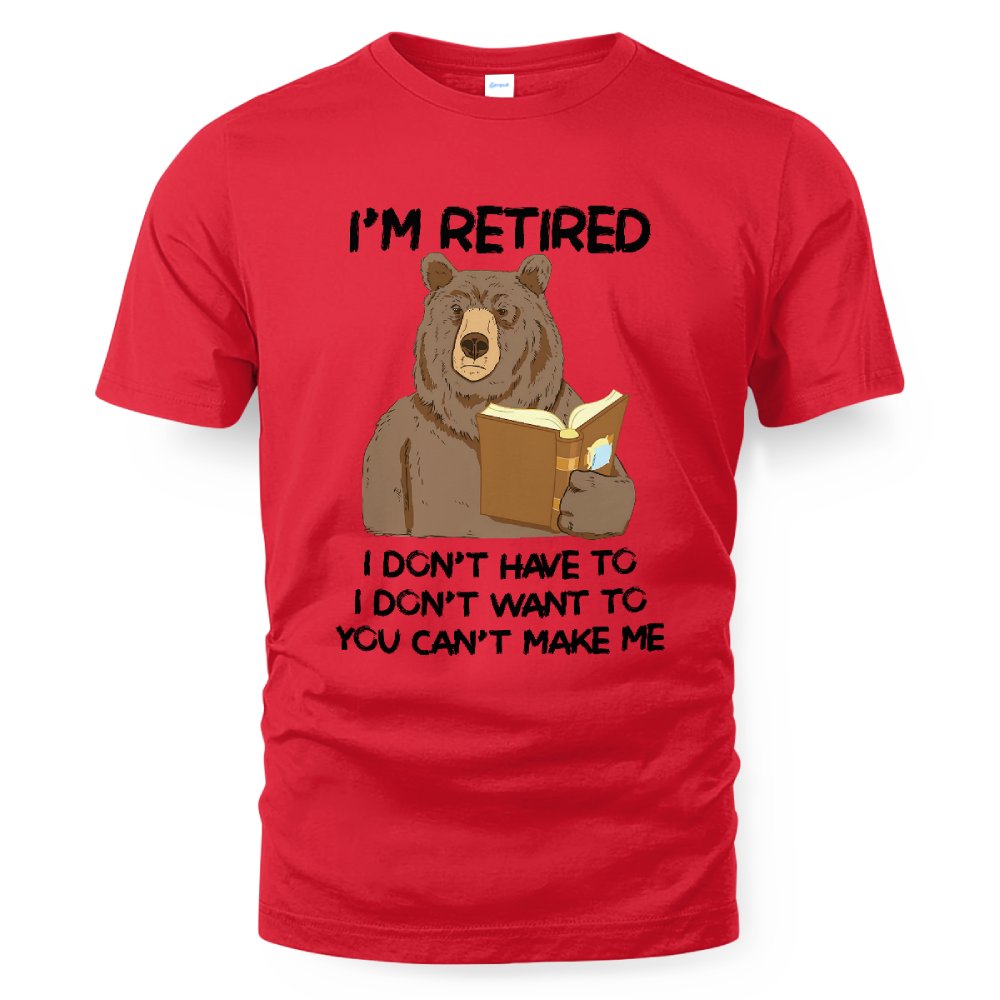MiPST1606_book I'm Retired I Don't Have To I Don't Want To You Can't Make Me
