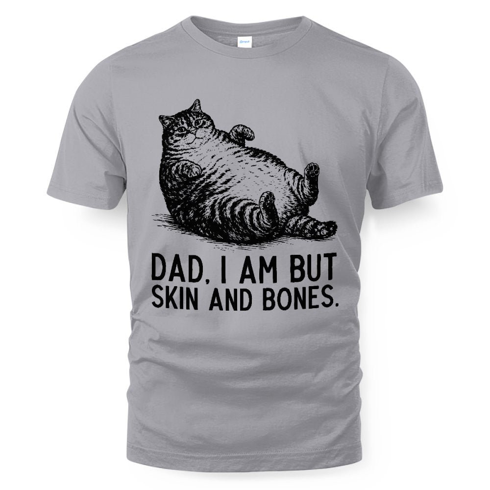 ETT4193 Dad I Am But Skin and Bones