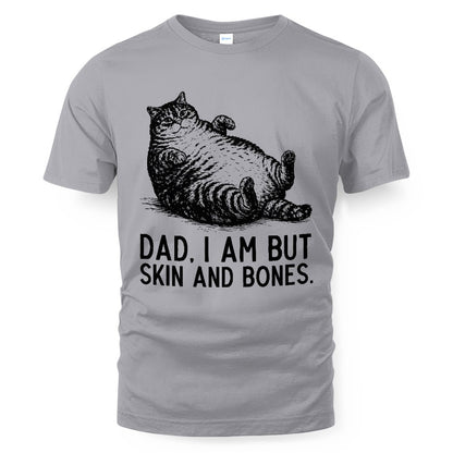ETT4193 Dad I Am But Skin and Bones