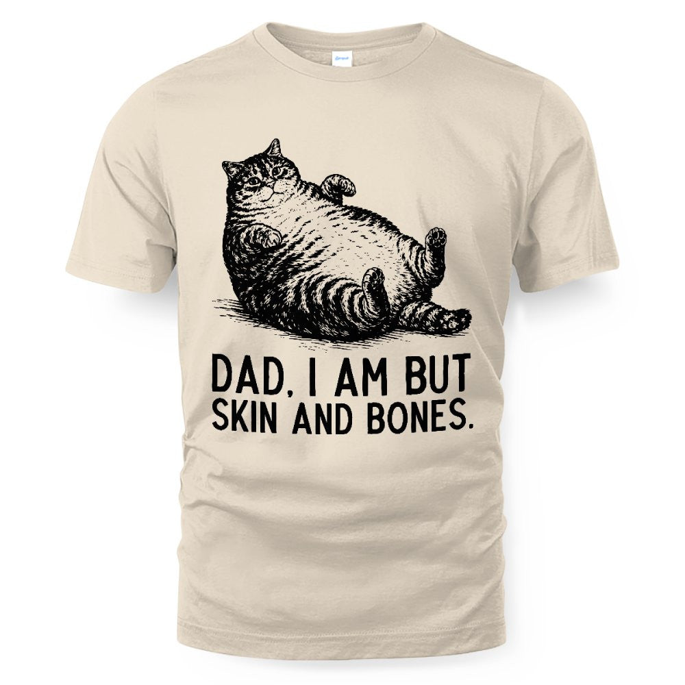 ETT4193 Dad I Am But Skin and Bones